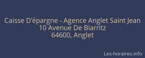 Caisse D'épargne - Agence Anglet Saint Jean