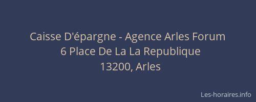 Caisse D'épargne - Agence Arles Forum