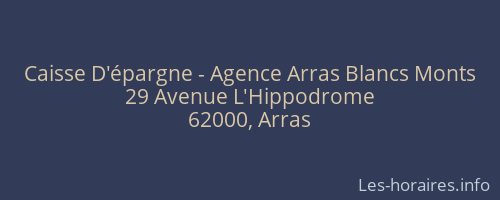 Caisse D'épargne - Agence Arras Blancs Monts