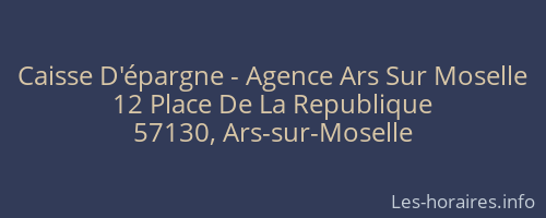 Caisse D'épargne - Agence Ars Sur Moselle