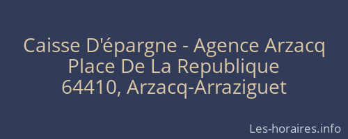 Caisse D'épargne - Agence Arzacq