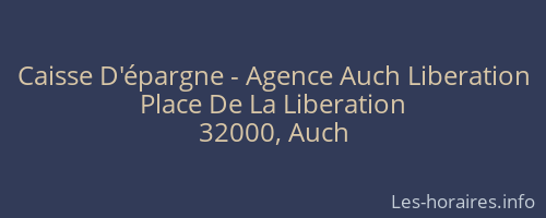 Caisse D'épargne - Agence Auch Liberation