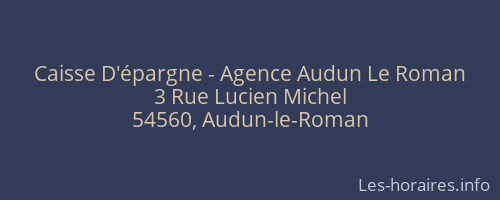 Caisse D'épargne - Agence Audun Le Roman