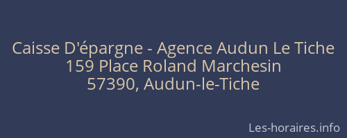 Caisse D'épargne - Agence Audun Le Tiche