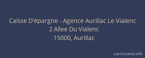 Caisse D'épargne - Agence Aurillac Le Vialenc