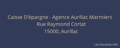 Caisse D'épargne - Agence Aurillac Marmiers