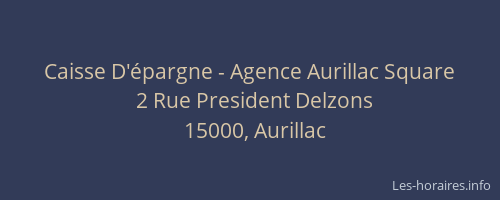 Caisse D'épargne - Agence Aurillac Square