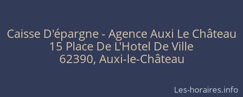 Caisse D'épargne - Agence Auxi Le Château