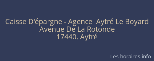 Caisse D'épargne - Agence  Aytré Le Boyard