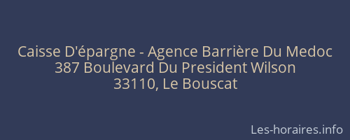 Caisse D'épargne - Agence Barrière Du Medoc