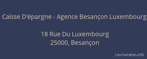Caisse D'épargne - Agence Besançon Luxembourg