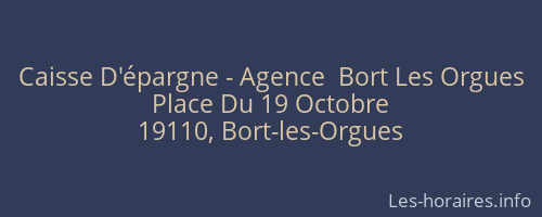 Caisse D'épargne - Agence  Bort Les Orgues