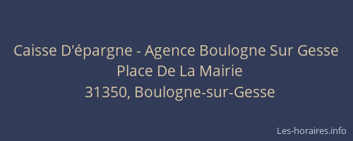 Caisse D'épargne - Agence Boulogne Sur Gesse