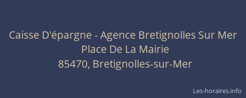Caisse D'épargne - Agence Bretignolles Sur Mer