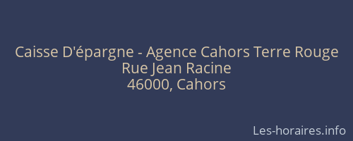 Caisse D'épargne - Agence Cahors Terre Rouge