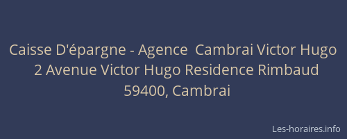Caisse D'épargne - Agence  Cambrai Victor Hugo