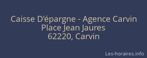 Caisse D'épargne - Agence Carvin