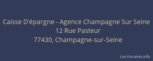 Caisse D'épargne - Agence Champagne Sur Seine