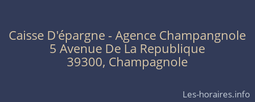 Caisse D'épargne - Agence Champangnole