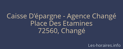 Caisse D'épargne - Agence Changé