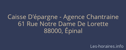 Caisse D'épargne - Agence Chantraine