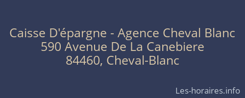Caisse D'épargne - Agence Cheval Blanc