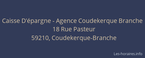 Caisse D'épargne - Agence Coudekerque Branche