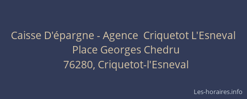 Caisse D'épargne - Agence  Criquetot L'Esneval