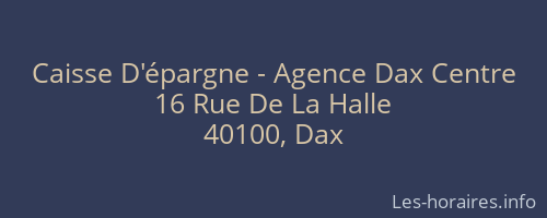 Caisse D'épargne - Agence Dax Centre