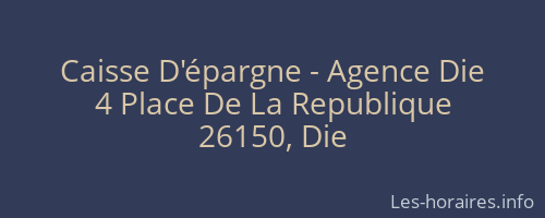 Caisse D'épargne - Agence Die
