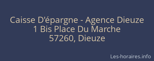 Caisse D'épargne - Agence Dieuze