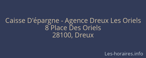Caisse D'épargne - Agence Dreux Les Oriels