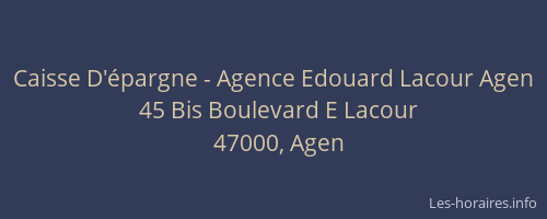 Caisse D'épargne - Agence Edouard Lacour Agen