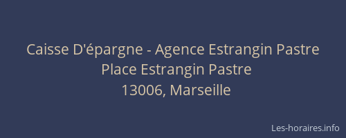 Caisse D'épargne - Agence Estrangin Pastre