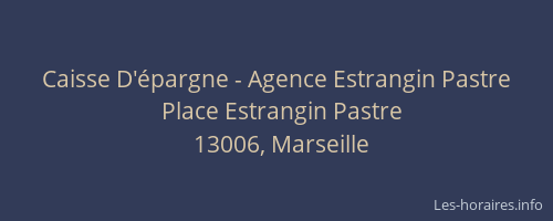 Caisse D'épargne - Agence Estrangin Pastre