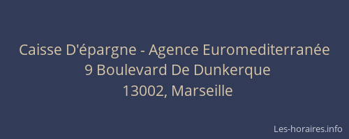 Caisse D'épargne - Agence Euromediterranée