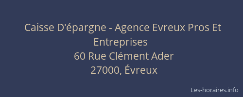 Caisse D'épargne - Agence Evreux Pros Et Entreprises