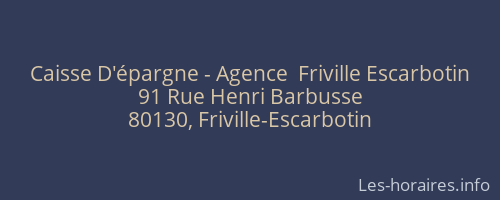 Caisse D'épargne - Agence  Friville Escarbotin