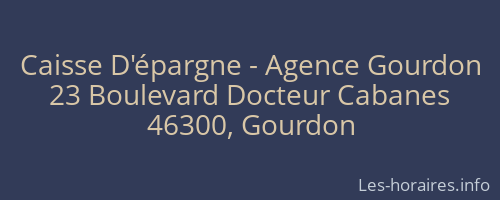 Caisse D'épargne - Agence Gourdon