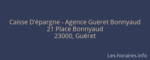 Caisse D'épargne - Agence Gueret Bonnyaud