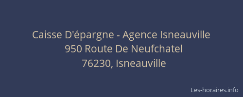 Caisse D'épargne - Agence Isneauville