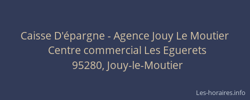 Caisse D'épargne - Agence Jouy Le Moutier
