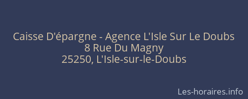 Caisse D'épargne - Agence L'Isle Sur Le Doubs