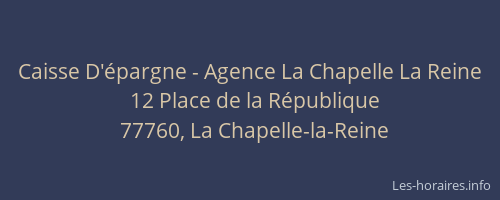 Caisse D'épargne - Agence La Chapelle La Reine