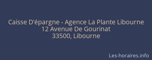 Caisse D'épargne - Agence La Plante Libourne