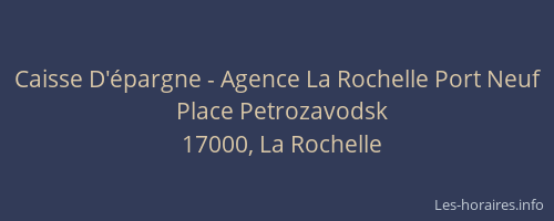 Caisse D'épargne - Agence La Rochelle Port Neuf