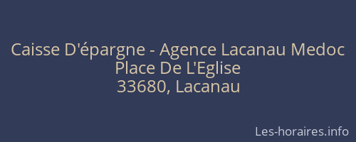 Caisse D'épargne - Agence Lacanau Medoc