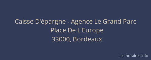 Caisse D'épargne - Agence Le Grand Parc
