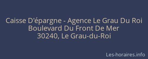 Caisse D'épargne - Agence Le Grau Du Roi