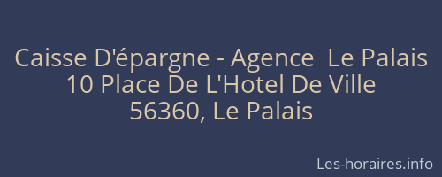 Caisse D'épargne - Agence  Le Palais